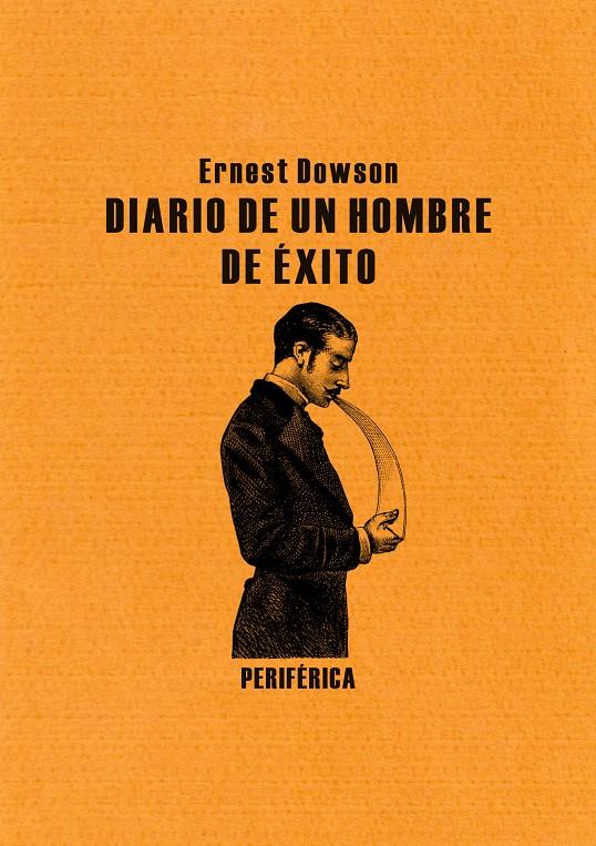 Diario de un hombre de éxito | Dowson, Ernest