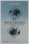 El insumiso. De la sumisión a la liberación | Harvey, Andre