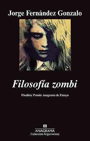 Filosofía zombi | Fernández Gonzalo, Jorge