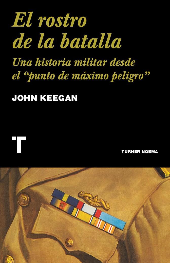 El rostro de la batalla | Keegan, John