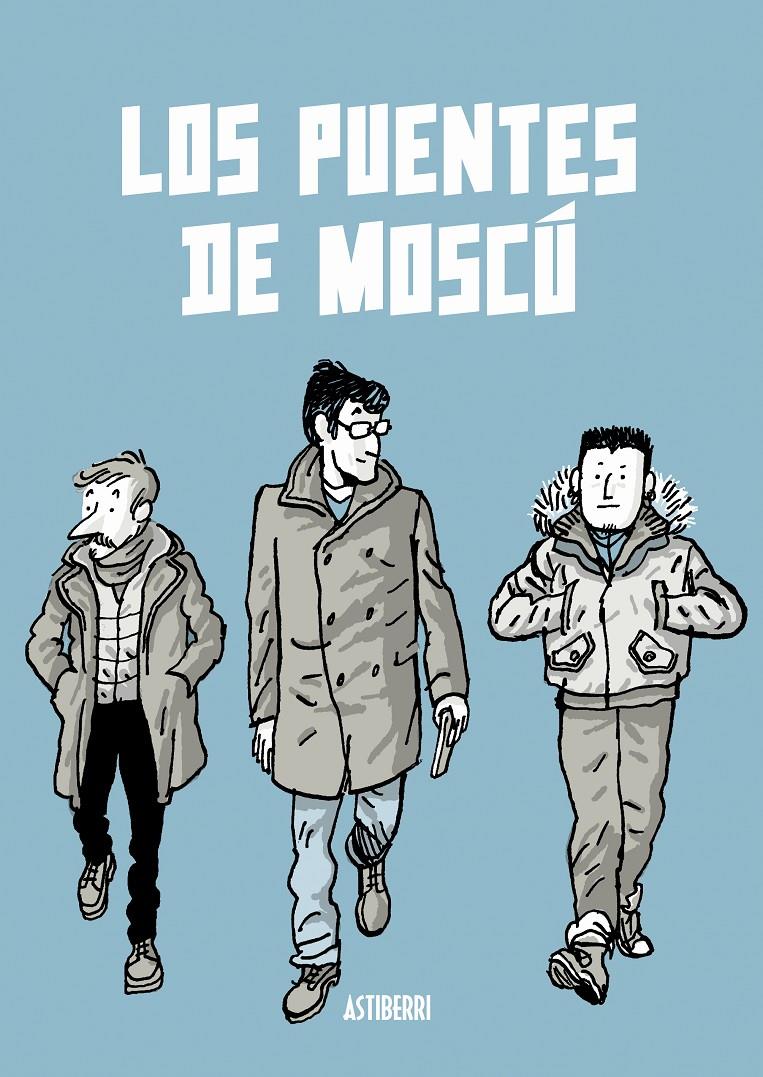 Los puentes de Moscú | Zapico, Alfonso