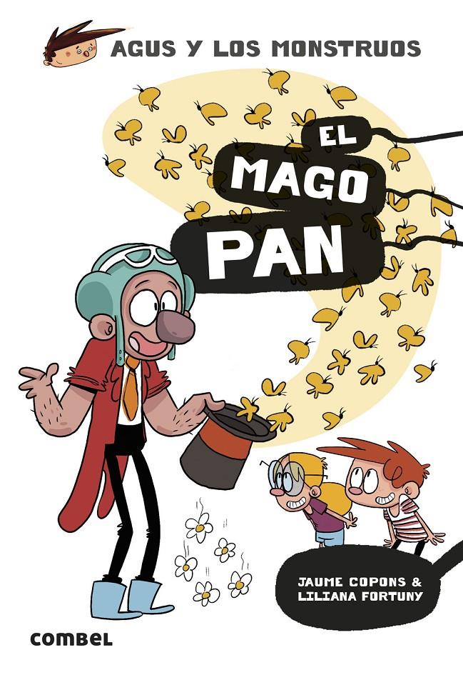 Agus y los monstruos 26 - El Mago Pan | Copons, Jaume; Fortuny, Liliana