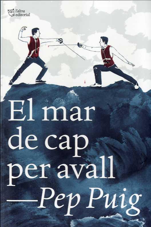 El mar de cap per avall | Puig Ponsa, Pep