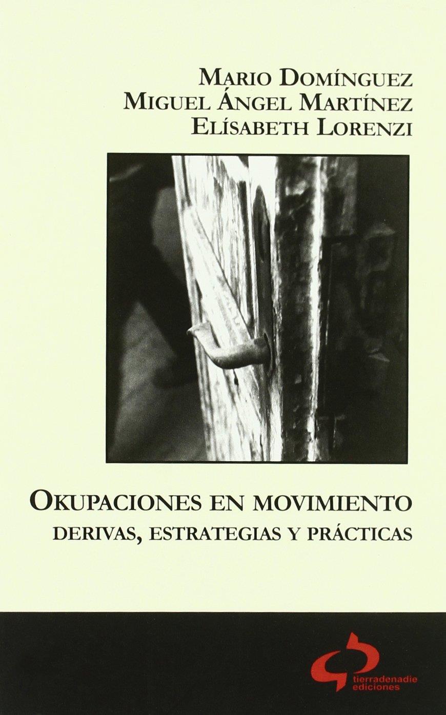 Okupaciones en movimiento. Derivas, estrategias y prácticas | VVAA | Cooperativa autogestionària