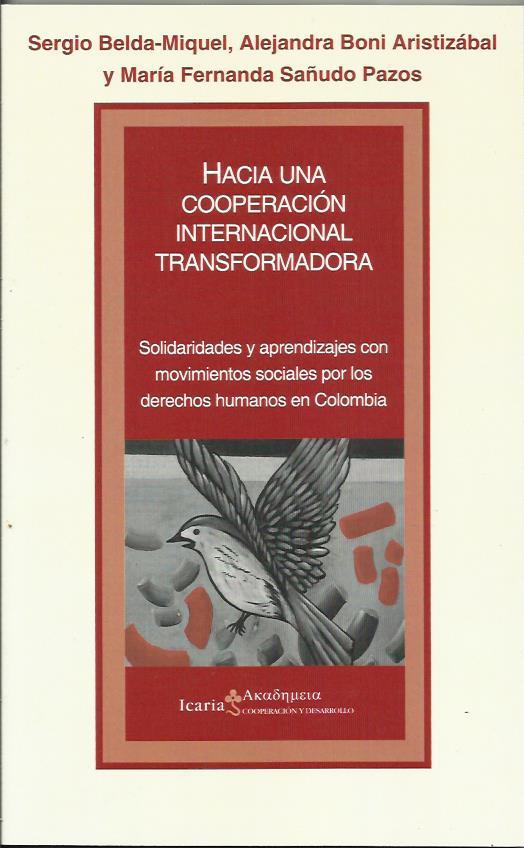 Hacia una cooperación internacional transformadora | Sergio Belda-Miquel, Alejandra Boni Aristizábal, María Fernanda Sañudo Pazos | Cooperativa autogestionària