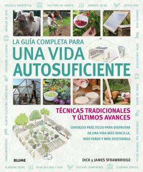 La guía completa para una vida autosuficiente | Strawbridge, Dick/James, Strawbridge | Cooperativa autogestionària