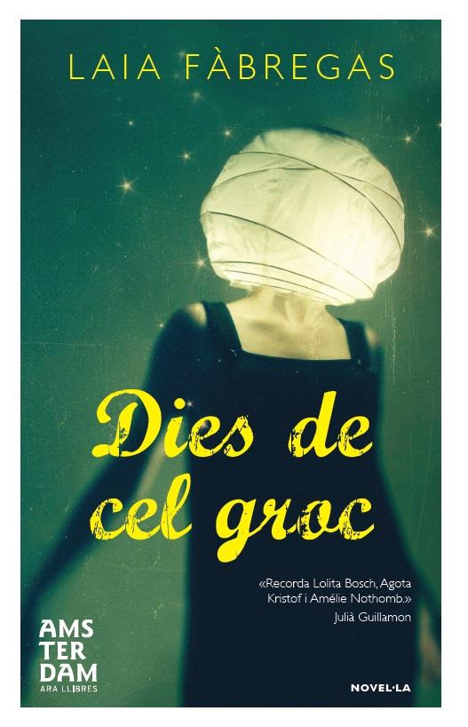 Dies de cel groc | Fàbregas Ferrús, Laia
