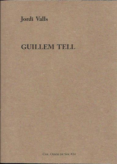 Guillem Tell | Valls Pozo, Jordi | Cooperativa autogestionària