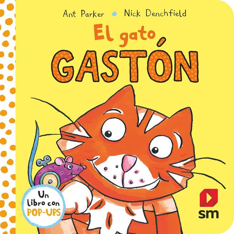 El gato Gastón | Parcker, Ant; Denchfield, Nick