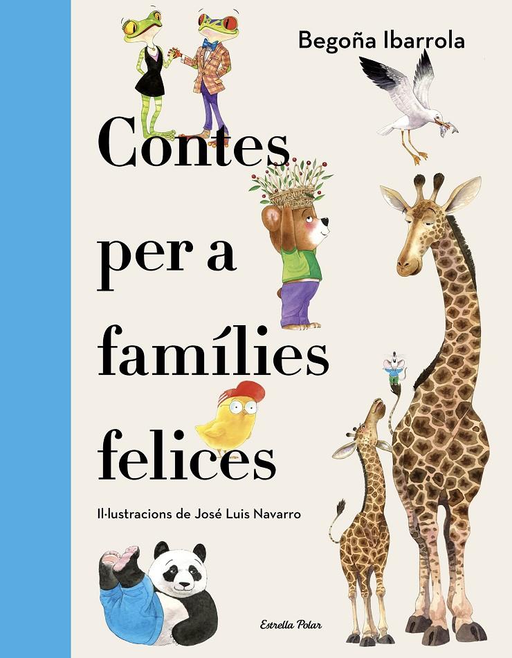 Contes per a famílies felices | Ibarrola, Begoña; Navarro, José Luis