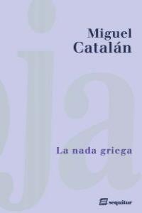 La nada griega | Catalán, Miguel