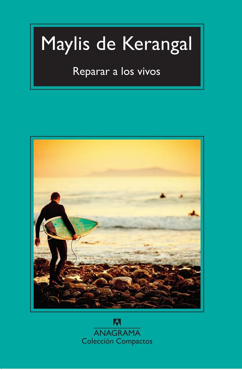 Reparar a los vivos | de Kerangal, Maylis | Cooperativa autogestionària