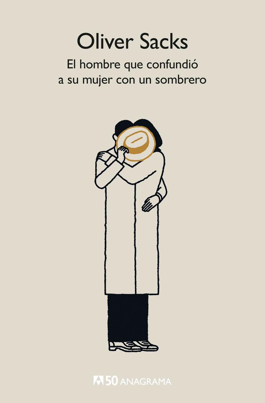El hombre que confundió a su mujer con un sombrero | Sacks, Oliver
