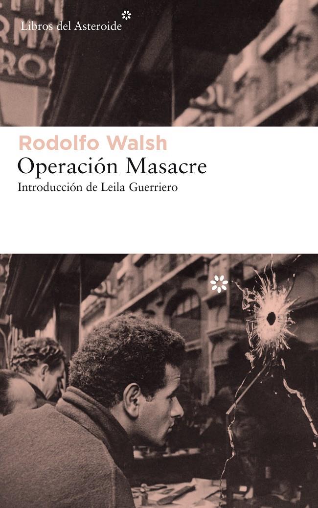 Operación Masacre | Walsh, Rodolfo