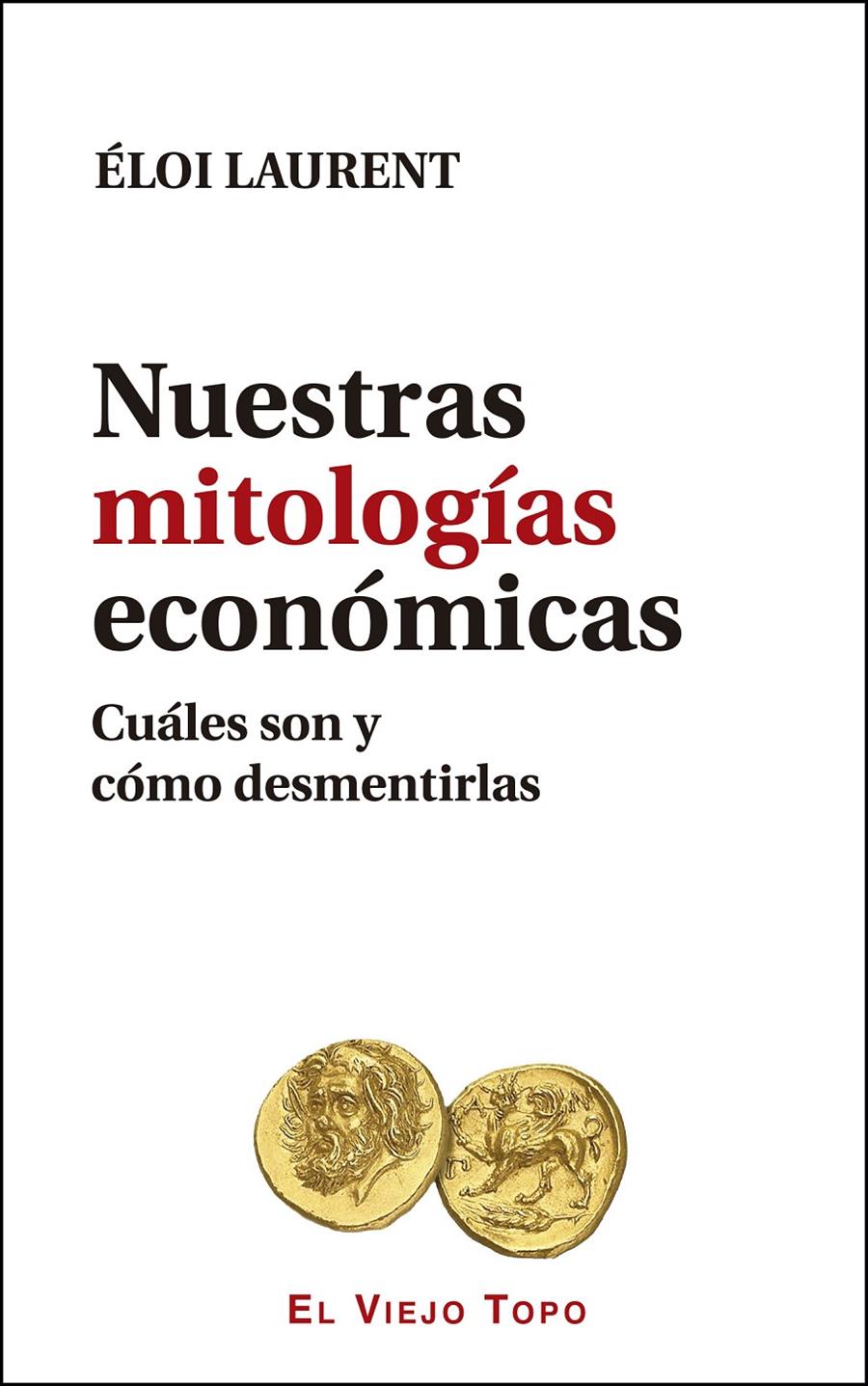 Nuestras mitologías económicas | Laurent, Éloi | Cooperativa autogestionària