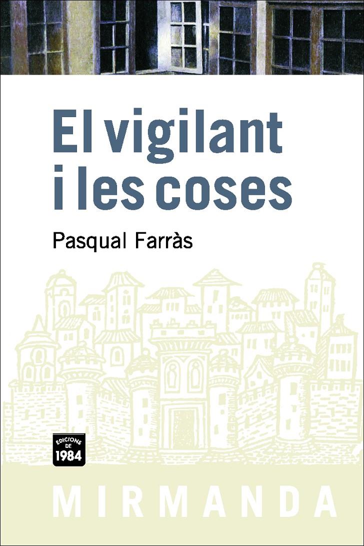 El vigilant i les coses | Farràs, Pasqual