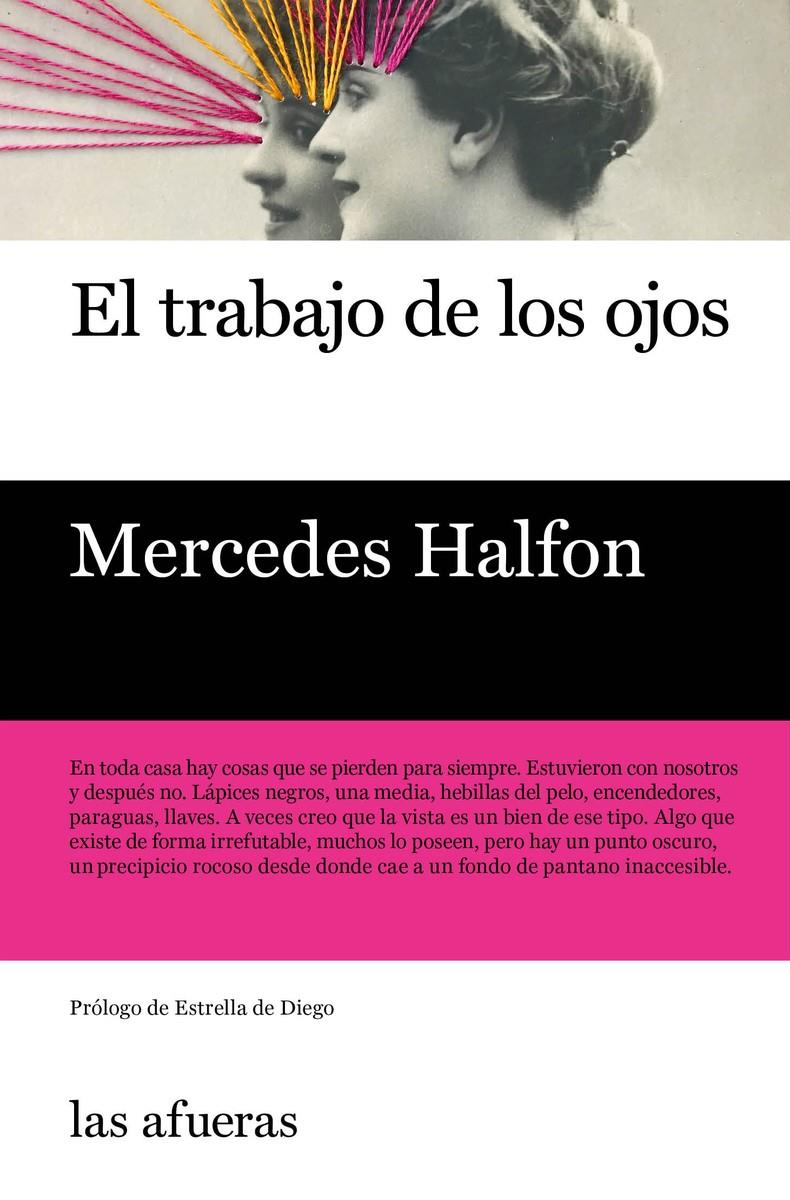 El trabajo de los ojos | Mercedes Halfon