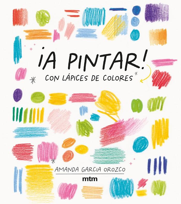 ¡A pintar! | Garcia Orozco, Amanda