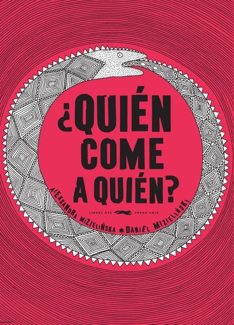 ¿Quién come a quién? | Mizielinska, Aleksandra/Mizielinski, Daniel