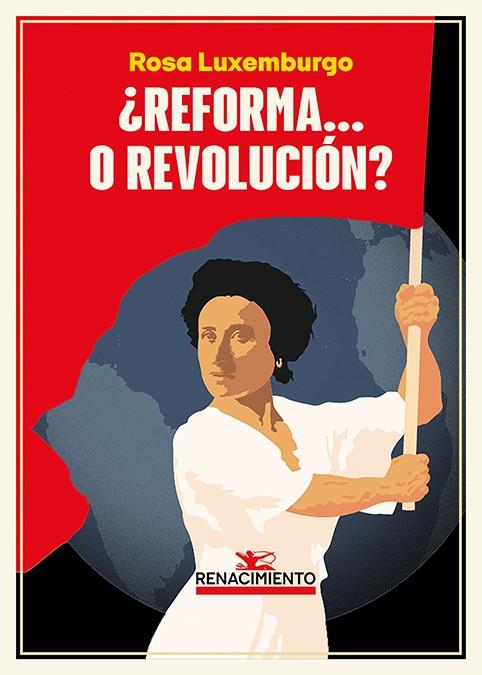 ¿Reforma... o revolución? | Luxemburgo, Rosa | Cooperativa autogestionària