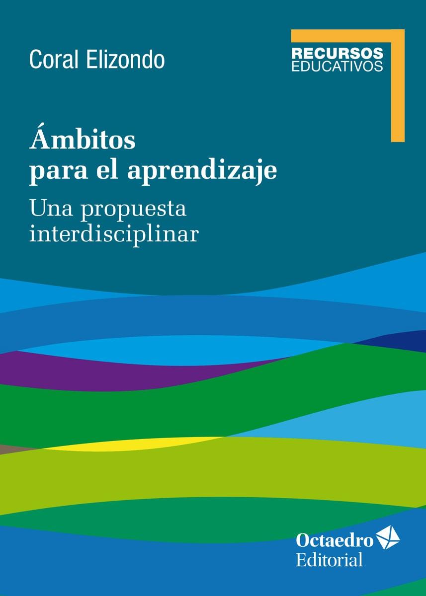 Ámbitos para el aprendizaje | Elizondo Carmona, Coral