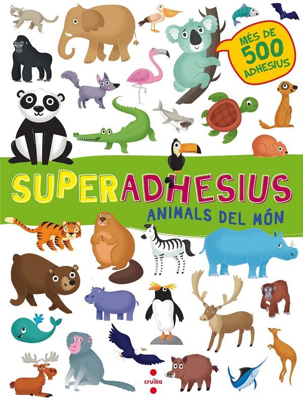Superadhesius. Animals del món | VVAA | Cooperativa autogestionària