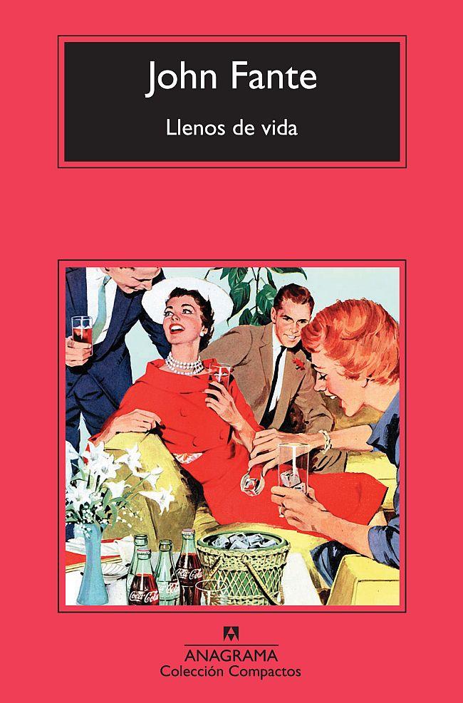 Llenos de vida | Fante, John | Cooperativa autogestionària