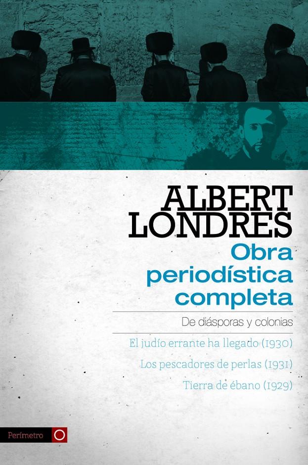 Albert Londres - Obra periodística completa. vol.1 | Londres, Albert | Cooperativa autogestionària
