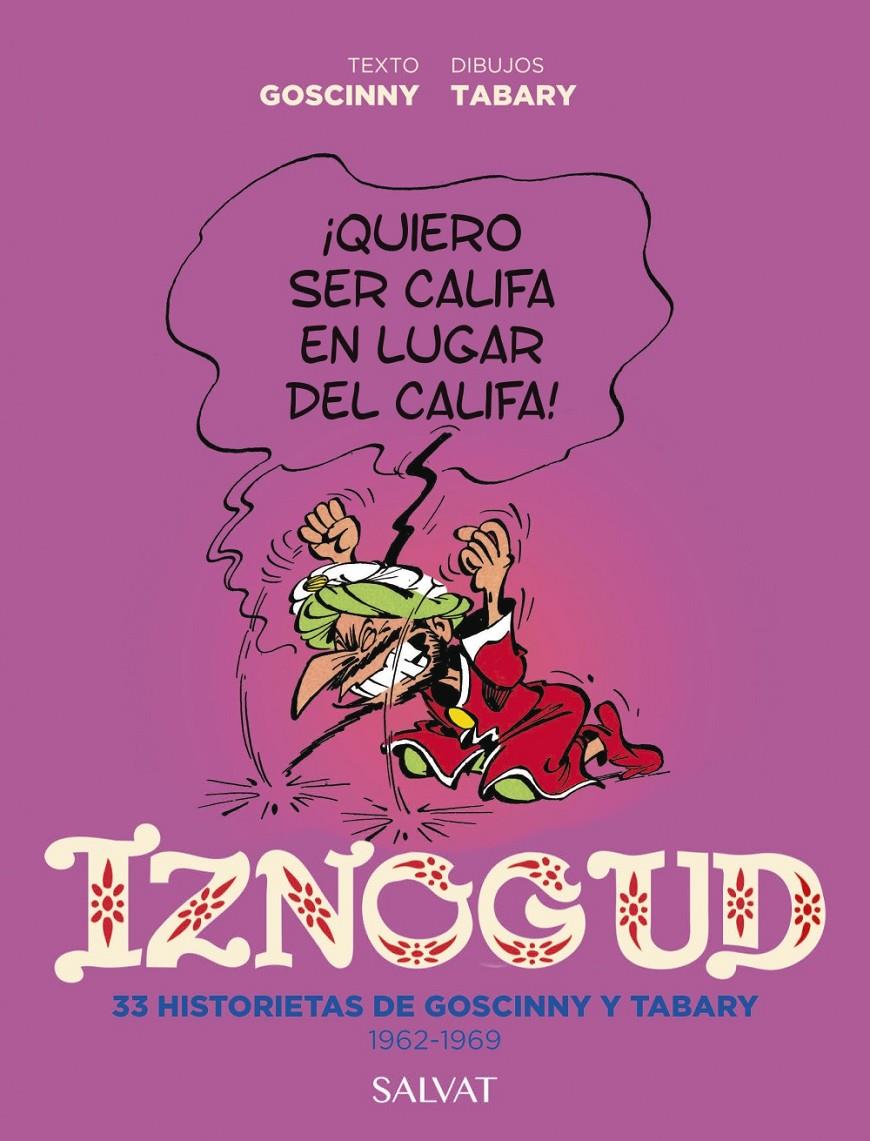Iznogud. 33 historietas de Goscinny y Tabary. 1962-1969 | Goscinny, René
