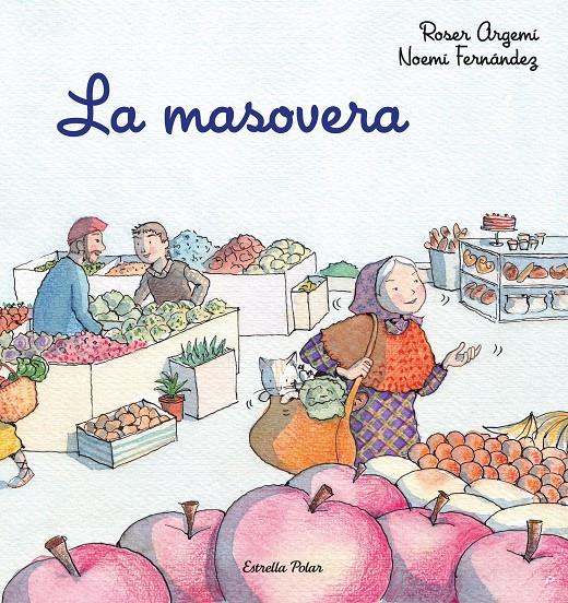 La masovera | Argemí, Roser/Fernàndez Selva, Noemí