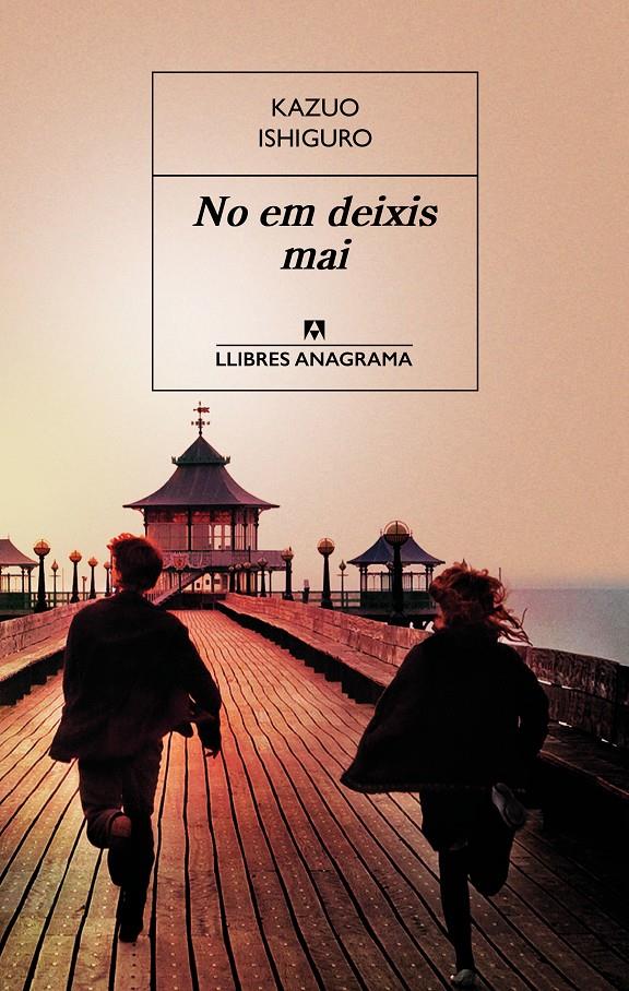 No em deixis mai | Ishiguro, Kazuo