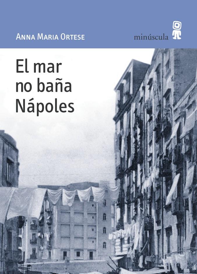 El mar no baña Nápoles | Ortese, Anna Maria