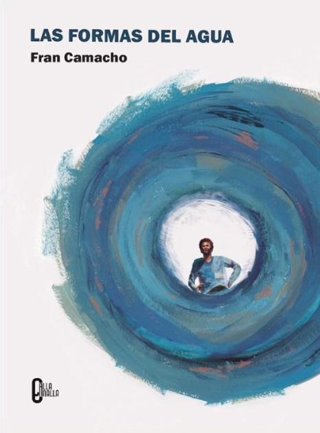 Las formas del agua | Camacho, Fran | Cooperativa autogestionària