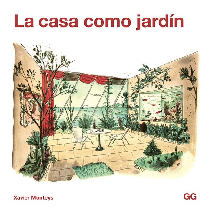 La casa como jardín | Monteys i Roig, Xavier | Cooperativa autogestionària