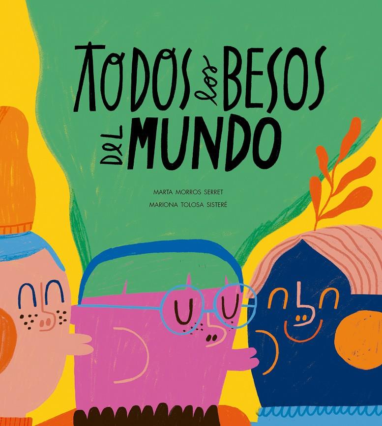 Todos los besos del mundo | Morros, Marta