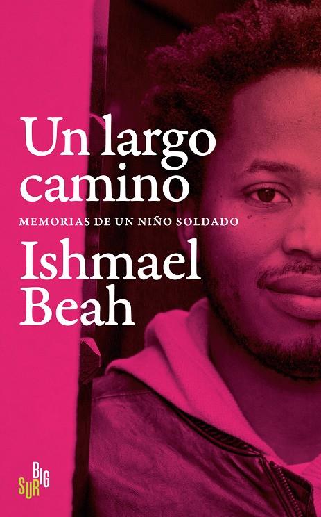 Un largo camino | Beah, Ishmael