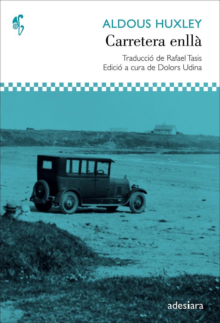 Carretera enllà | Huxley, Aldous