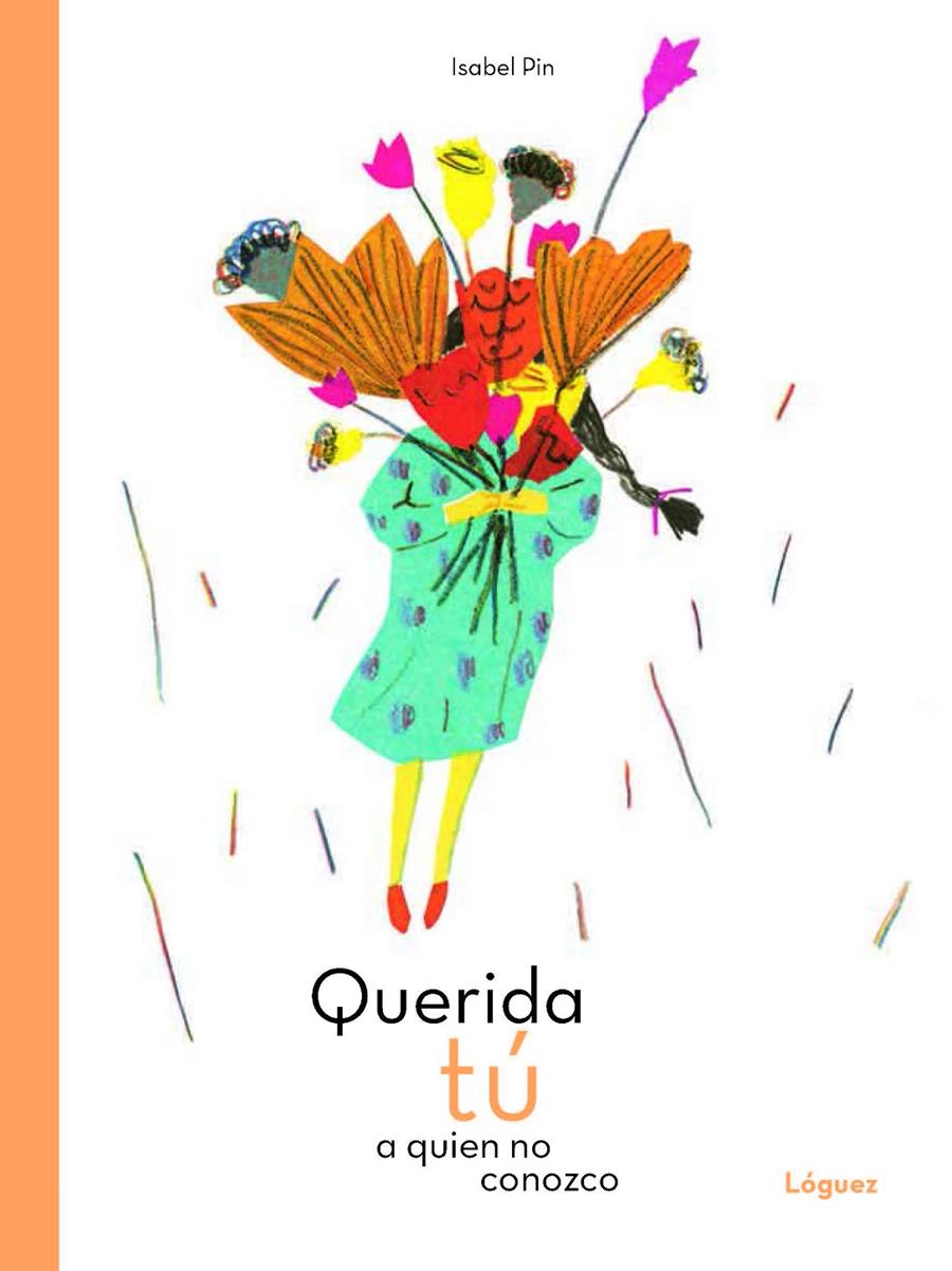 Querida tú a quien no conozco | Pin, Isabel