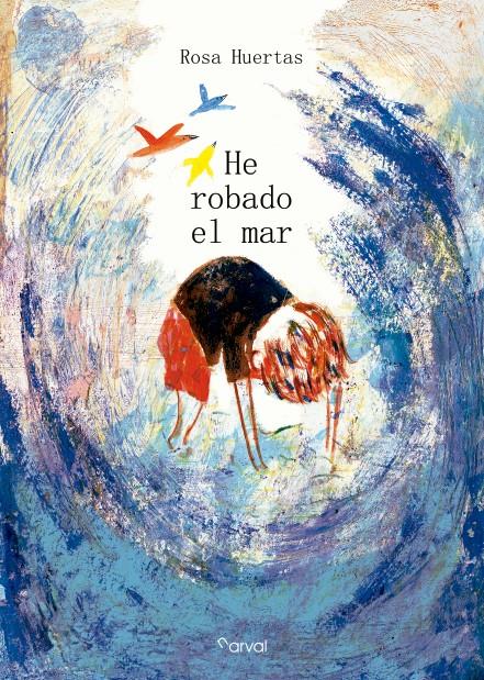 He robado el mar | Huertas, Rosa | Cooperativa autogestionària