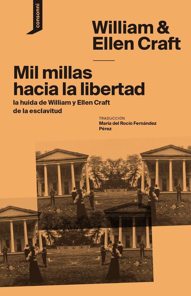 Mil millas hacia la libertad | Craft, Willian & Ellen