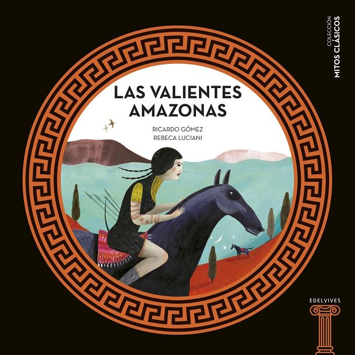 Las valientes Amazonas | Gómez Gil, Ricardo