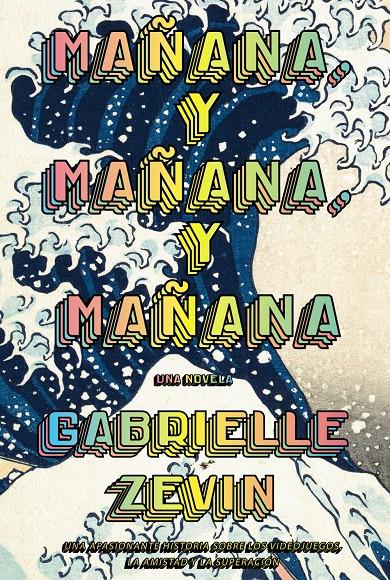 Mañana, y mañana, y mañana (AdN) | Zevin, Gabrielle