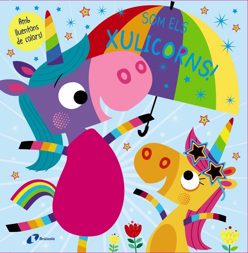 Som els Xulicorns! | Greening, Rosie | Cooperativa autogestionària