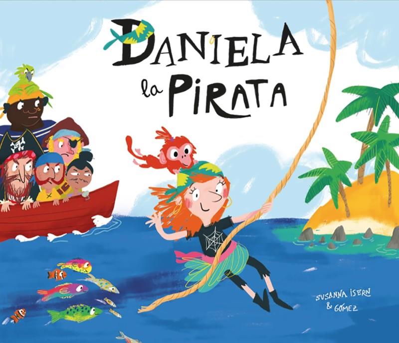Daniela la pirata | Isern, Susanna; Gómez | Cooperativa autogestionària