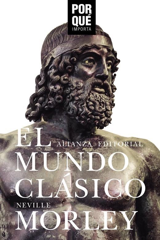 El mundo clásico: ¿Por qué importa? | Morley, Neville