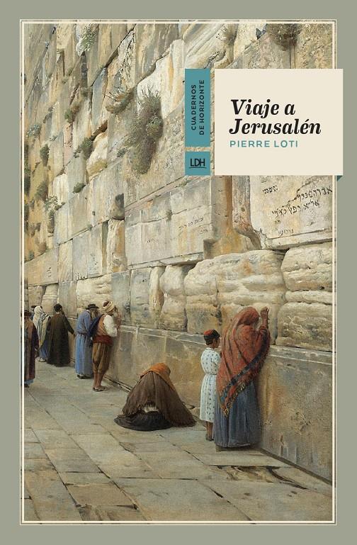 Viaje a Jerusalén | Loti, Pierre