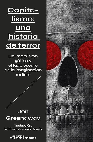 Capitalismo: una historia de terror | Greenaway, Jon | Cooperativa autogestionària