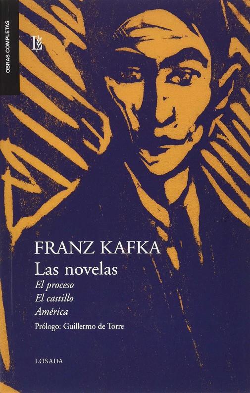 Las novelas: El proceso, El castillo, América | Franz Kafka