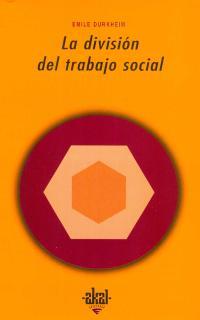 La división del trabajo social | Durkheim, Émile