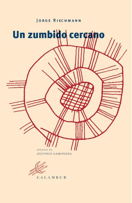 Un zumbido cercano | Riechmann, Jorge